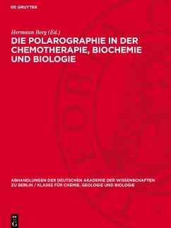 Die Polarographie in der Chemotherapie, Biochemie und Biologie