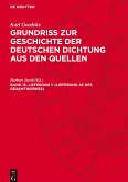 Grundriss zur Geschichte der deutschen Dichtung aus den Quellen, Band 15, Lieferung 1, (Lieferung 46 des Gesamtwerkes)