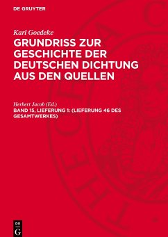 Grundriss zur Geschichte der deutschen Dichtung aus den Quellen, Band 15, Lieferung 1, (Lieferung 46 des Gesamtwerkes) - Goedeke, Karl