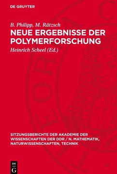 Neue Ergebnisse der Polymerforschung - Philipp, B.;Rätzsch, M.