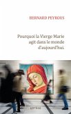 Pourquoi la Vierge Marie agit dans le monde d'aujourd'hui (eBook, ePUB)