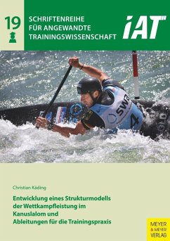 Cover Entwicklung eines Strukturmodells der Wettkampfleistung im Kanuslalom und Ableitungen für die Trainingspraxis