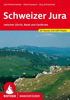 Schweizer Jura - Hintermeister, Ueli;Fantacci, Silvia;Schrammel, Jürg
