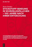 Stickstoff-Bindung in Wurzelknöllchen - 100 Jahre nach ihrer Entdeckung Stickstoff-Bindung in Wurzelknöllchen - 100 Jahre nach ihrer Entdeckung
