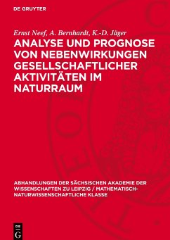 Analyse und Prognose von Nebenwirkungen gesellschaftlicher Aktivitäten im Naturraum - Neef, Ernst