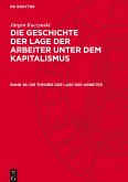 Die Geschichte der Lage der Arbeiter unter dem Kapitalismus, Band 36, Die Theorie der Lage der Arbeiter