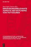 Ernährungsrelevante Aspekte der Biochemie von Fettsäuren