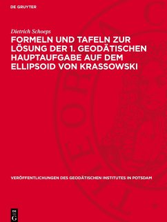 Formeln und Tafeln zur Lösung der 1. geodätischen Hauptaufgabe auf dem Ellipsoid von Krassowski - Schoeps, Dietrich