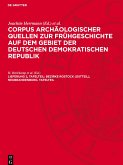 Corpus archäologischer Quellen zur Frühgeschichte auf dem Gebiet der Deutschen Demokratischen Republik, Lieferung 2, Tafelteil, Bezirke Rostock (Ostteil), Neubrandenburg. Tafelteil