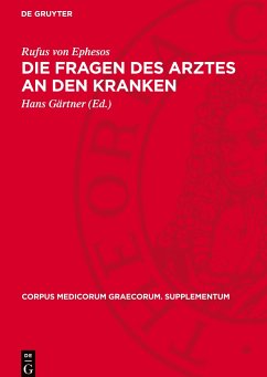 Die Fragen des Arztes an den Kranken - Ephesos, Rufus von