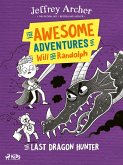 The Awesome Adventures of Will and Randolph: The Last Dragon Hunter (eBook, ePUB)