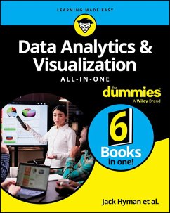 Data Analytics & Visualization All-in-One For Dummies (eBook, PDF) - Hyman, Jack A.; Massaron, Luca; McFedries, Paul; Mueller, John Paul; Pierson, Lillian; Reichental, Jonathan; Schmuller, Joseph; Simon, Alan R.; Taylor, Allen G.