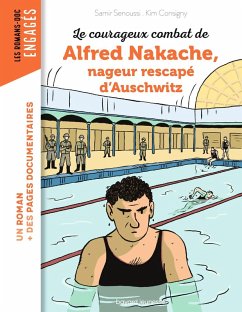 Le courageux combat d'Alfred Nakache nageur rescapé d'Auschwitz (eBook, ePUB) - Senoussi, Samir