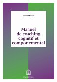 Manuel de coaching cognitif et comportemental (eBook, ePUB)