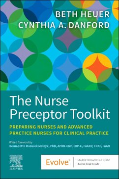 The Nurse Preceptor Toolkit - Heuer, Beth; Danford, Cynthia A