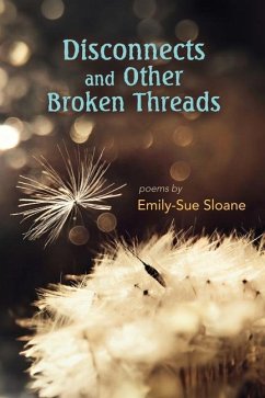 Disconnects and Other Broken Threads - Sloane, Emily-Sue