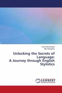 Unlocking the Secrets of Language: A Journey through English Stylistics - Kemertelidze, Nino;Giorgadze, Meri
