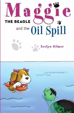 Maggie the Beagle and the Oil Spill - Gilmer, Evelyn