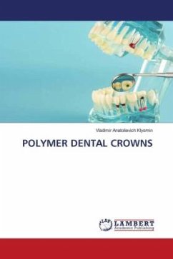 POLYMER DENTAL CROWNS - Klyomin, Vladimir Anatolievich