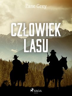 Człowiek lasu (eBook, ePUB) - Grey, Zane