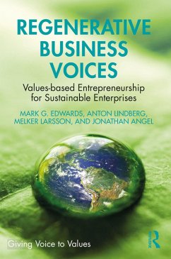 Regenerative Business Voices (eBook, ePUB) - Edwards, Mark G.; Lindberg, Anton; Larsson, Melker; Angel, Jonathan