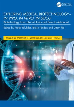 Exploring Medical Biotechnology- in vivo, in vitro, in silico (eBook, ePUB)