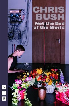 (Not) the End of the World (NHB Modern Plays) (eBook, ePUB) - Bush, Chris