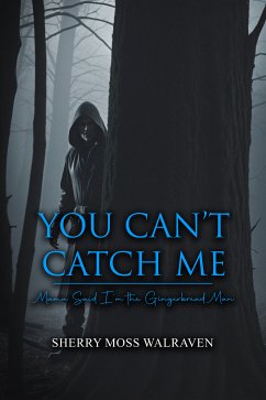 You Can't Catch Me (eBook, ePUB) - Moss Walraven, Sherry