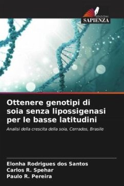 Ottenere genotipi di soia senza lipossigenasi per le basse latitudini - Rodrigues dos Santos, Elonha;Spehar, Carlos R.;Pereira, Paulo R.