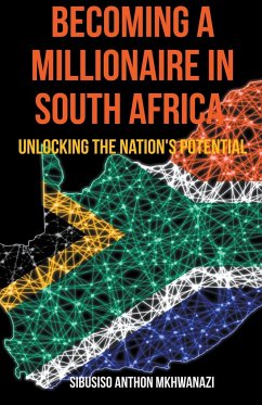 Becoming A Millionaire In South Africa - Mkhwanazi, Sibusiso Anthon