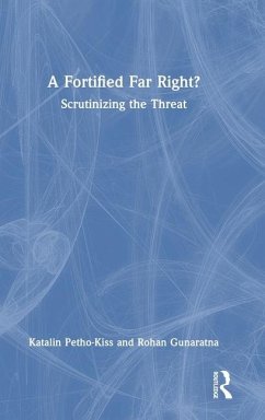 A Fortified Far Right? - Petho-Kiss, Katalin; Gunaratna, Rohan