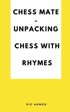 Chess Mate - Unpacking Chess with rhymes - Ahmed, Riz