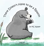 There Doesn't Have to Be a Reason