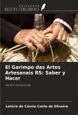 El Garimpo das Artes Artesanais RS: Saber y Hacer El Garimpo das Artes Artesanais RS: Saber y Hacer
