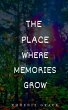 The Place Where Memories Grow - Bild 1