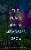The Place Where Memories Grow
