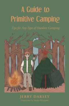 A Guide to Primitive Camping (eBook, ePUB) - Darsey, Jerry