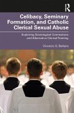 Celibacy, Seminary Formation, and Catholic Clerical Sexual Abuse (eBook, ePUB)