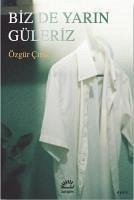 Biz De Yarin Güleriz - Cirak, Özgür