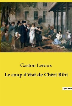 Le coup d'état de Chéri Bibi - Leroux, Gaston