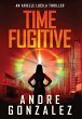 Time Fugitive (An Arielle Lucila... - Bild 1