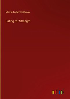 Eating for Strength - Holbrook, Martin Luther