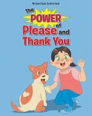 The Power of Please and Thank You (eBook, ePUB) The Power of Please and Thank You (eBook, ePUB)