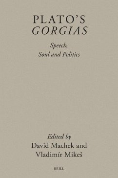 Plato's Gorgias: Speech, Soul and Politics