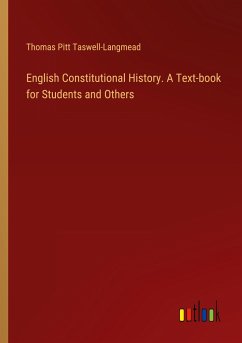 English Constitutional History. A Text-book for Students and Others