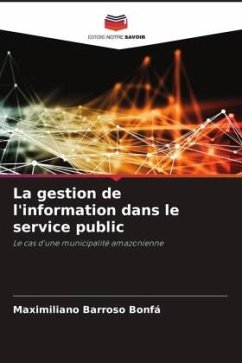 La gestion de l'information dans le service public - Bonfá, Maximiliano Barroso