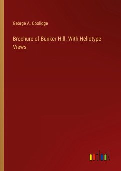 Brochure of Bunker Hill. With Heliotype Views