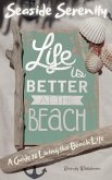 Seaside Serenity: A Guide to Living the Beach Life (eBook, ePUB)