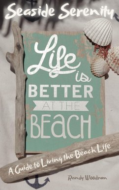 Cover Seaside Serenity: A Guide to Living the Beach Life (eBook, ePUB)