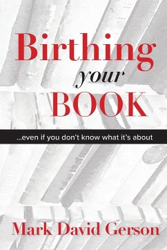 Birthing Your Book - Gerson, Mark David